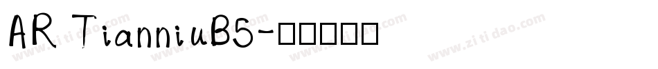 AR TianniuB5字体转换